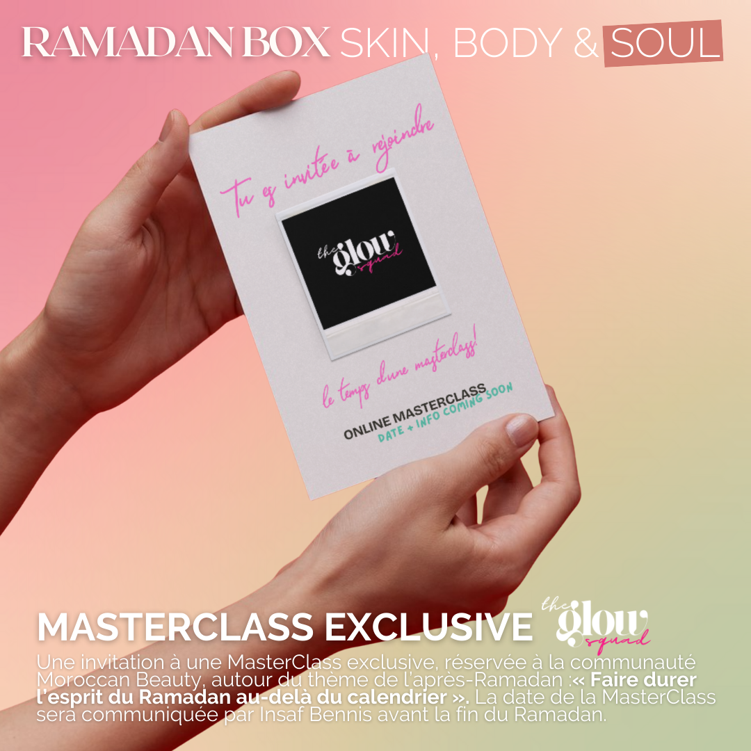 Ramadan Box - Skin, Body & Soul | Edition Limitée